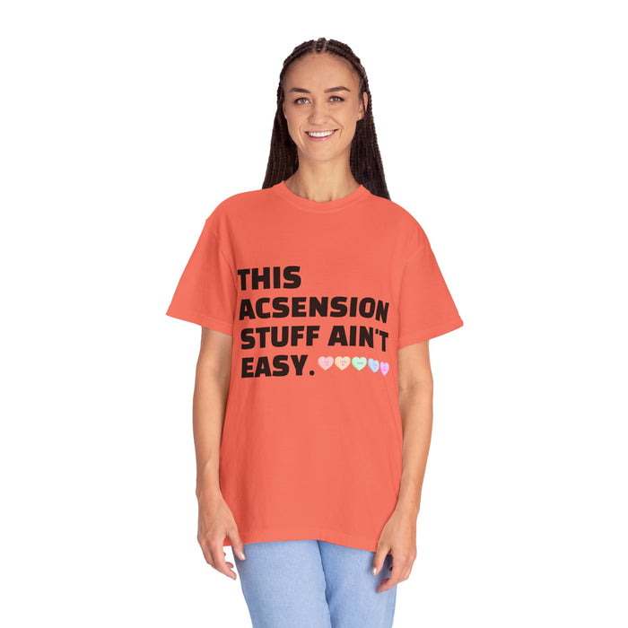 Ascension Quote T-Shirt — "This Ascension Stuff Ain't Easy" Spiritual Tee