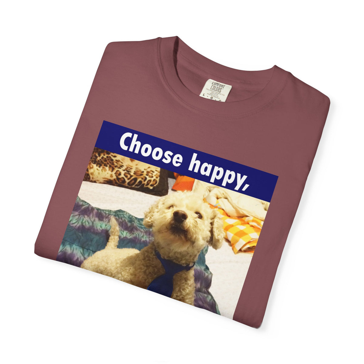 Choose Happy Puppy T-Shirt — "Choose happy, be happy." Motivational Dog Tee