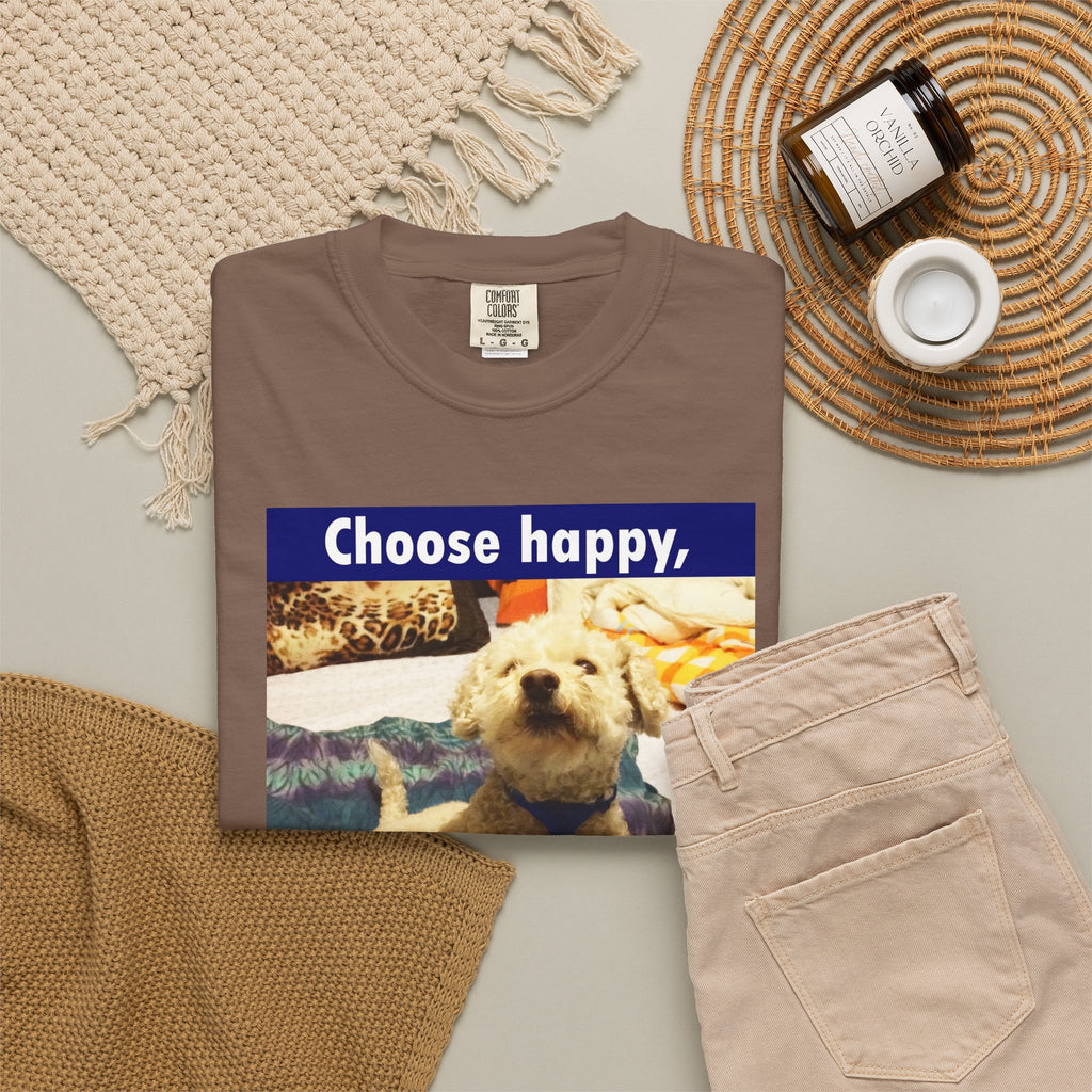 Choose Happy Puppy T-Shirt — "Choose happy, be happy." Motivational Dog Tee