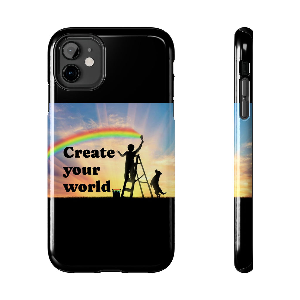 Create Your World Tough Phone Case – Inspirational Rainbow Art Protective Cover